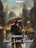 Pampered by Short-Lived Bigshot