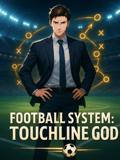 Football System: Touchline God