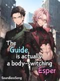 The Guide is Actually a Body-Switching Esper [BL]