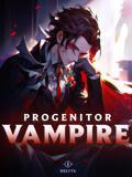 Progenitor Vampire: I Have Many Skills!